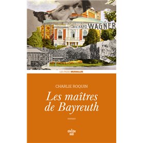 Les Maîtres de Bayreuth