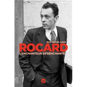 Rocard, l'enchanteur désenchanté