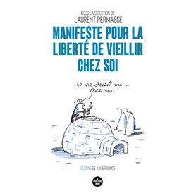 Manifeste pour la liberté de vieillir chez soi