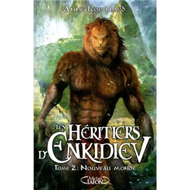 Les Héritiers d'Enkidiev - tome 2 Nouveau monde