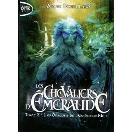 Les Chevaliers d'Emeraude - tome 2 Les dragons de l'empereur noir