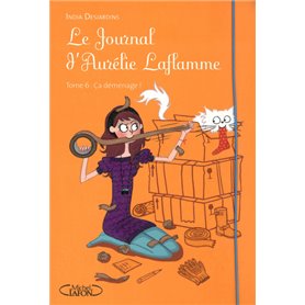 Le Journal d'Aurélie Laflamme - tome 6 Ca déménage !