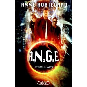 A.N.G.E - tome 6 Tribulare