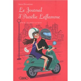 Le Journal d'Aurélie Laflamme - tome 8 Les pieds sur terre