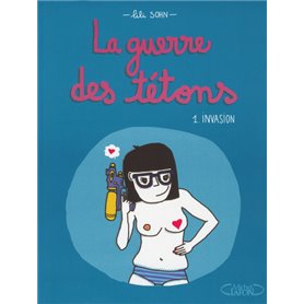 La guerre des tétons - tome 1 Invasion