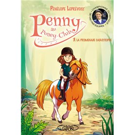 Penny au poney-club - tome 3 La promenade catastrophe