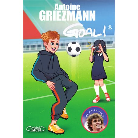 Goal ! - tome 3 L'avenir au bout du pied