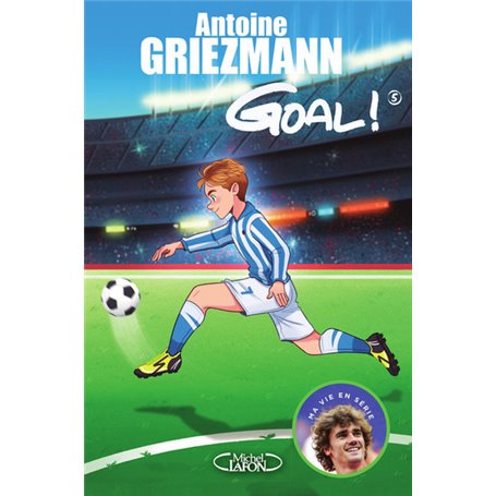 Goal ! - tome 5 Le tout pour le tout