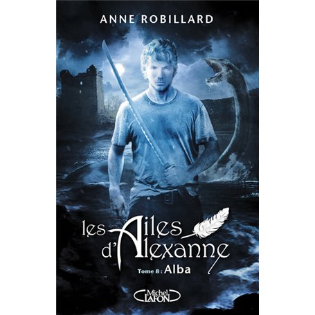 Les Ailes d'Alexanne - tome 8 Alba - Tome 8