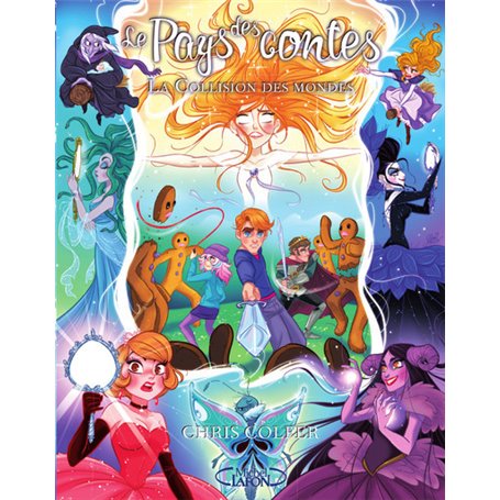 Le pays des contes - tome 6 La collision des mondes