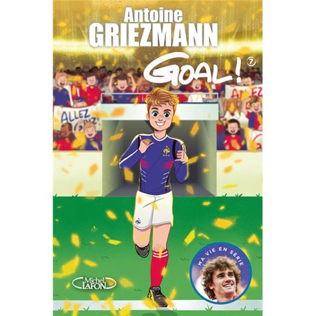 Goal ! - tome 7 Du rêve à la réalité