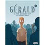 Gérald - tome 1 Le type qui prenait tout au premier degré