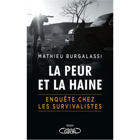 La peur et la haine - Enquête chez les survivalistes