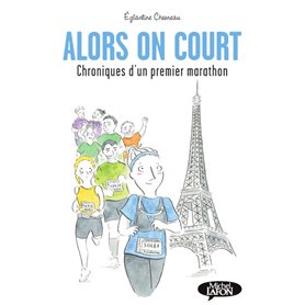 Alors on court - Chroniques d'un premier marathon