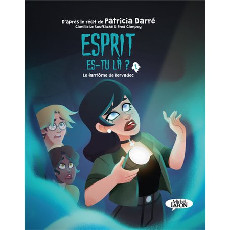 Esprit es-tu là ? - Tome 1 Le fantôme de Kervadec