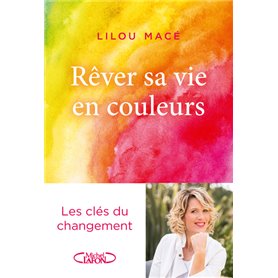 Rêver sa vie en couleurs