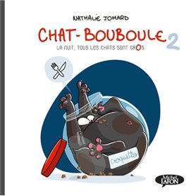 Chat-Bouboule - Tome 2 La nuit, tous les chats sont gros