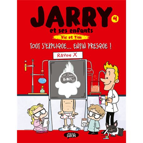 Jarry et ses enfants - Tome 4 Tout s'explique... Enfin presque !