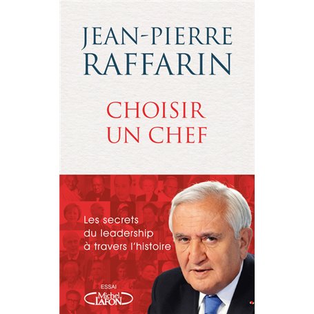 Choisir un chef - Les secrets du leadership à travers l'histoire