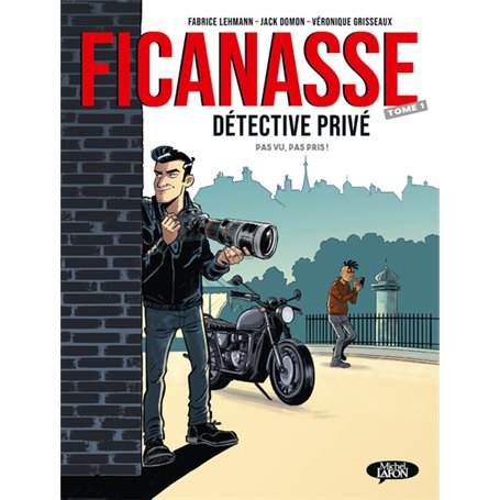 Ficanasse, détective privé - Tome 1 Pas vu, pas pris !