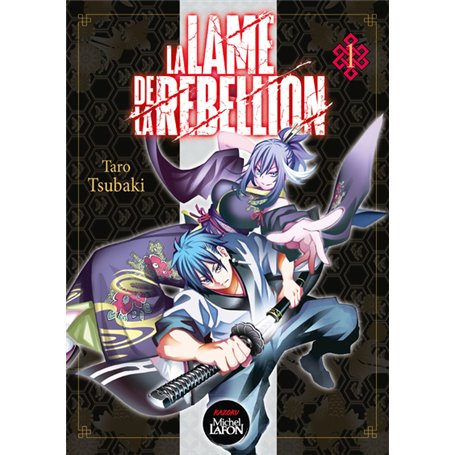 La Lame de la rébellion - Tome 1