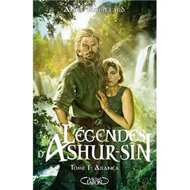 Légendes d'Ashur-Sîn - Tome 1 Aranéa