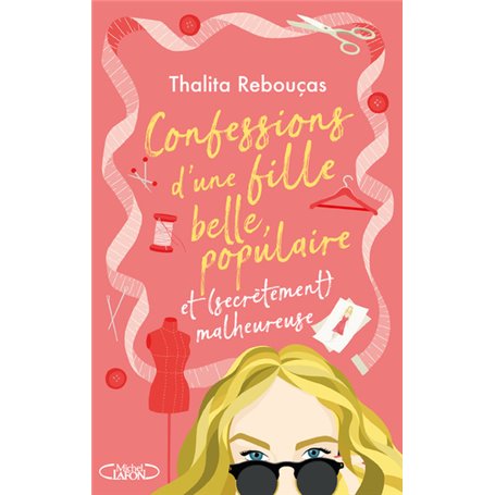 Confessions d'une fille belle, populaire et (secrètement) malheureuse - Tome 3