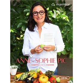 Marmiton - Une cheffe dans ma cuisine - Anne-Sophie Pic