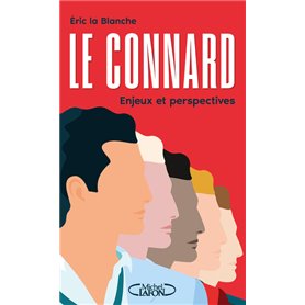 Le Connard - Enjeux et perspectives