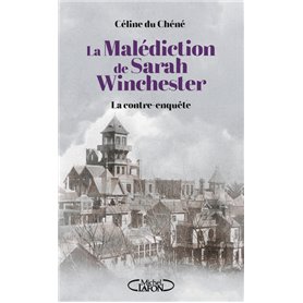 La Malédiction de Sarah Winchester - La contre enquête