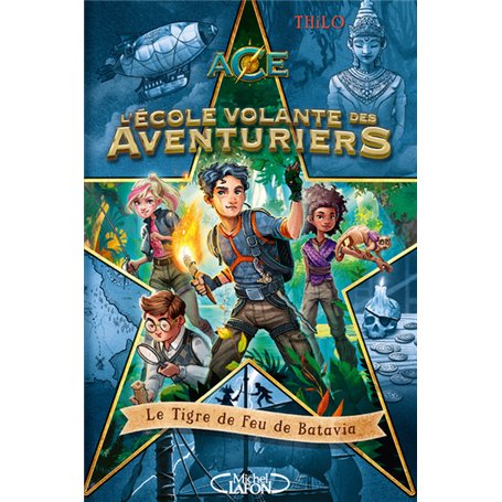 L'école volante des aventuriers - Tome 1 Le Tigre de Feu de Batavia