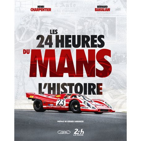 Les 24 Heures du Mans - L'histoire