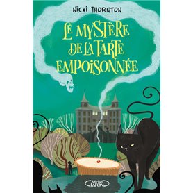 Le mystère de la tarte empoisonnée - Une enquête magique de Belladone - Tome 1