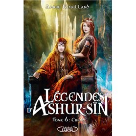 Légendes d'Ashur-Sîn - Tome 6 Cinn