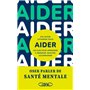 Aider - Les clés pour apprendre à observer, écouter, accompagner