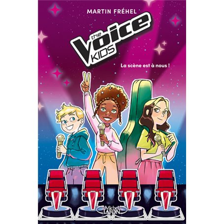 The Voice Kids - Tome 1 La scène est à nous !