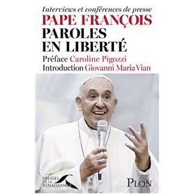 Pape François, paroles en liberté