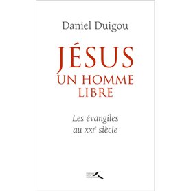 Jésus, un homme libre