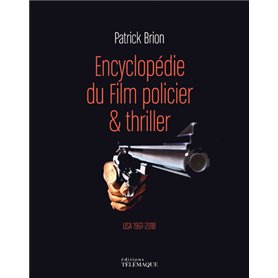 Encyclopédie du Film policier & thriller - volume 2 USA 1961-2018 - Tome 2