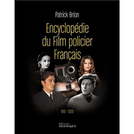 Encyclopédie du Film policier Français 1910-2020