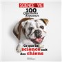 100 questions réponses - ce que la science sait des chiens