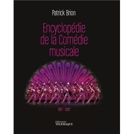 L'Encyclopédie de la Comédie Musicale 1927-2021