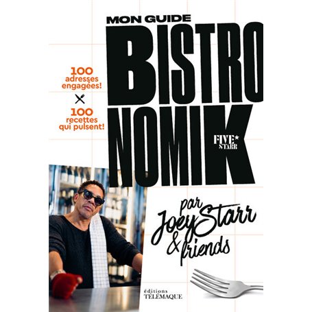 Mon guide Bistronomik par Joey Starr & friends