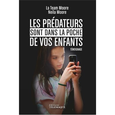 Les prédateurs sont dans la poche de vos enfants