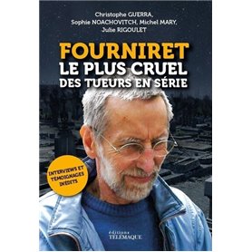 Fourniret, le plus cruel des tueurs en série