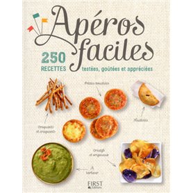 Apéros faciles - 250 recettes testées, goutées et appréciées