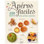 Apéros faciles - 250 recettes testées, goutées et appréciées