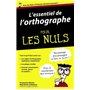 L'essentiel de l'orthographe Pour les Nuls