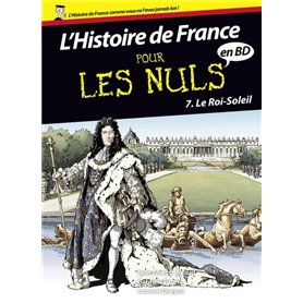 Histoire de France en BD Pour les Nuls - tome 7 Le Roi-Soleil