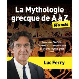 La Mythologie grecque de A à Z pour les Nuls